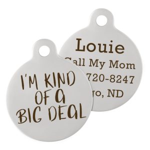 I'm Kind of a Big Deal Round Custom Dog Tag